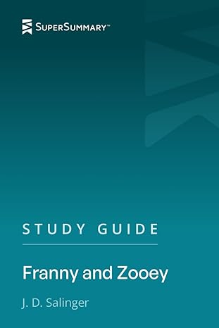 Study Guide: Franny and Zooey by J. D. Salinger (SuperSummary) Paperback – 2024年 4月 13日