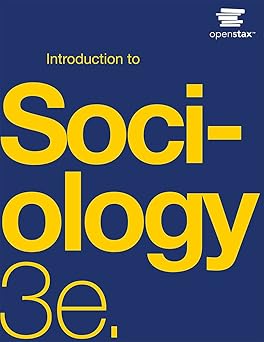 Introduction to Sociology 3e by OpenStax (Official Print Version, paperback version, B&W) Paperback – 2021年 6月 3日