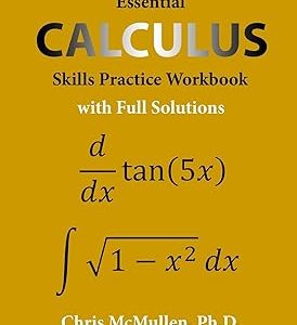 Essential Calculus Skills Practice Workbook with Full Solutions