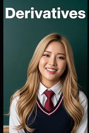 Derivatives: The All in One Textbook (Haneul Choi Mathematics Textbooks)