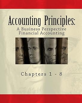 Accounting Principles: A Business Perspective, Financial Accounting (Chapters 1 – 8): An Open College Textbook (Irwinmcgraw-hill Series in Principals of Accounting) Paperback – 2011年 4月 14日
