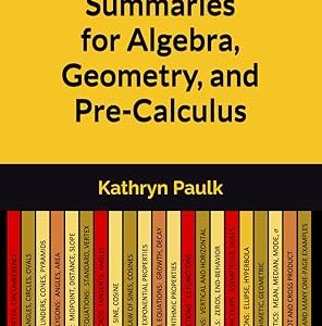 One-Page Summaries for Algebra, Geometry, and Pre-Calculus