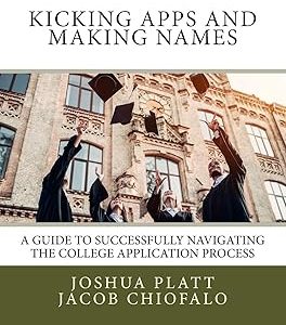 Kicking Apps and Making Names: A Guide to Successfully Navigating the College Application Process