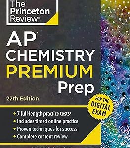 Princeton Review AP Chemistry Premium Prep, 27th Edition: 7 Practice Tests + Digital Practice Online + Content Review (College Test Preparation) 27th 版本