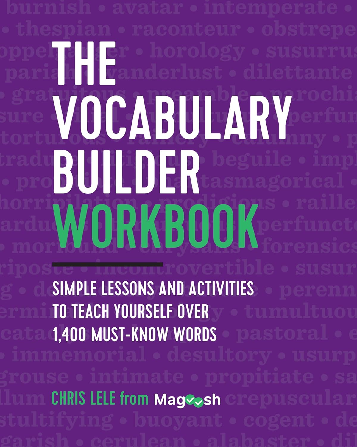 The Vocabulary Builder Workbook: Simple Lessons and Activities to Teach Yourself Over 1,400 Must-Know Words Paperback – 2018年 3月 20日